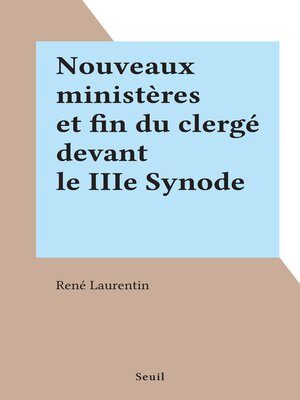 cover image of Nouveaux ministères et fin du clergé devant le IIIe Synode